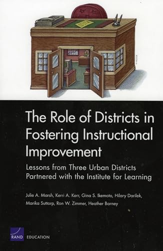 Stock image for The Role of Districts in Fostering Instructional Improvements: Lessons from Three Urban Districts Partnered With the Institute for Learning for sale by Revaluation Books