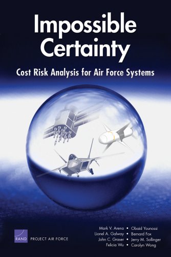 Impossible Certainty:Cost Risk Analysis for Air Force Syste (9780833038630) by RAND Corporation, Mark