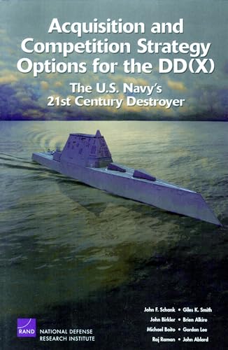 Imagen de archivo de Acquisition and Competition Strategy for the DD The US Navy's 21st Century Destroyer a la venta por PBShop.store US