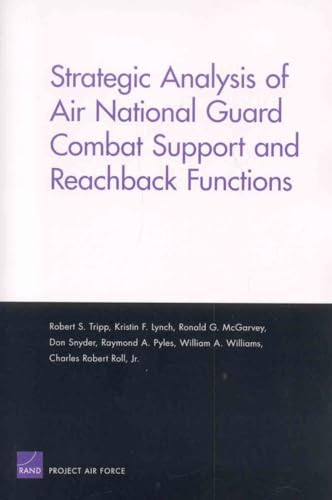 Imagen de archivo de Strategic Analysis of Air National Guard Combat Support and Reachback Functions (Project Air Force) a la venta por Bookmonger.Ltd