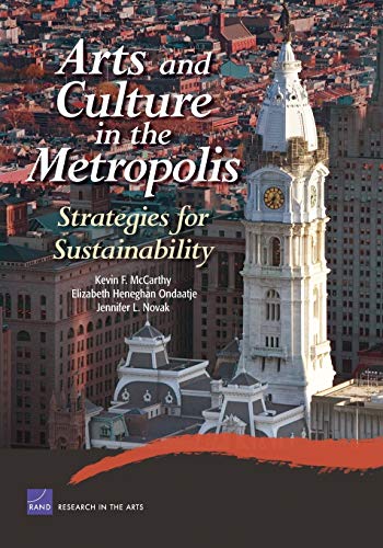 Beispielbild fr Arts and Culture in the Metropolis: Strategies for Sustainability zum Verkauf von Wonder Book