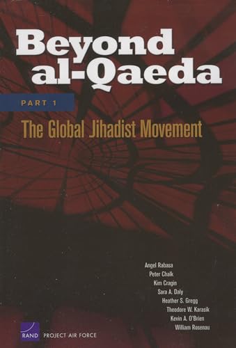 Beyond al-Qaeda: Part 1: The Global Jihadist Movement - Angel Rabasa