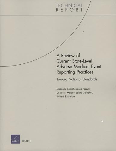 Beispielbild fr A Review of Current State-Level Adverse Medical Event Reporting Practices : Toward National Standards zum Verkauf von Better World Books