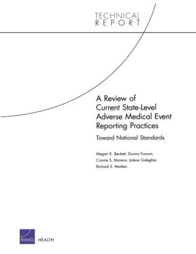 9780833039910: A Review of Current State-Level Adverse Medical Event Reporting Practices: Toward National Standards (Technical Report)
