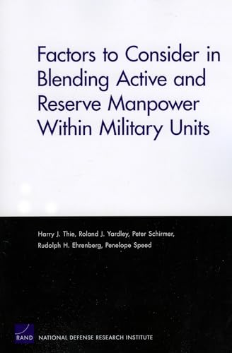 Beispielbild fr Factors to Consider in Blending Active and Reserve Manpower Within Military Units zum Verkauf von Wonder Book