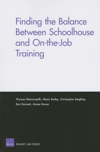 Imagen de archivo de Finding the Balance Between Schoolhouse and On-the-Job Training a la venta por Bookmonger.Ltd