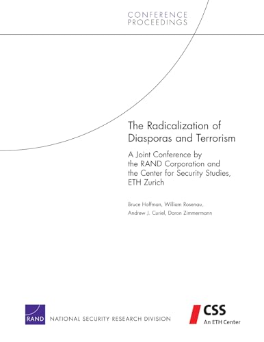 Imagen de archivo de The Radicalization of Diasporas and Terrorism A Joint Conference by the RAND Corporation and the Center for Security Studies, ETH Zurich Rand Corporation Conference Proceedings a la venta por PBShop.store US