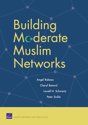 Beispielbild fr Building Moderate Muslim Networks zum Verkauf von Better World Books: West