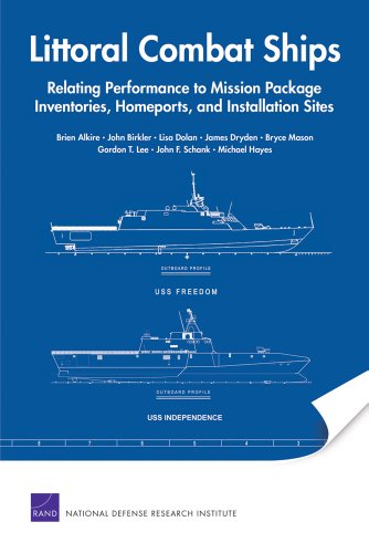 Stock image for Littoral Combat Ships: Relating Performance to Mission Package Inventories, Homeports, and Installation Sites for sale by Michael Lyons