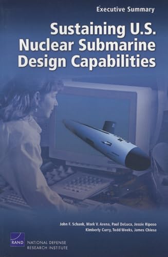 9780833041616: Sustaining U.S. Nuclear Submarine Design Capabilities: Executive Summary