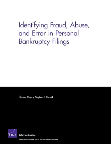 Identifying Fraud, Abuse, and Error in Personal Bankruptcy Filings (9780833041708) by Clancy, Noreen