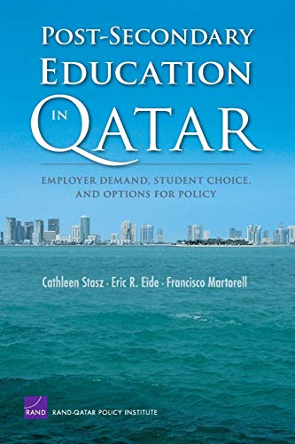 Beispielbild fr Post-Secondary Education in Qatar: Employer Demand, Student Choice, and Options for Policy zum Verkauf von Bookmonger.Ltd