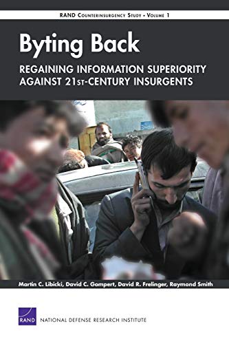 Byting Back--Regaining Information Superiority Against 21st-Century Insurgents: RAND Counterinsurgency Study (9780833041890) by Libicki, Martin C.