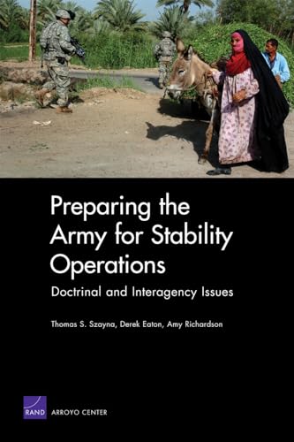 Preparing the Army for Stability Operations: Doctrinal and Interagency Issues (9780833041906) by Szayna, Thomas S.