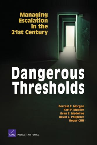 Beispielbild fr Dangerous Thresholds: Managing Escalation In The 21St Century zum Verkauf von Revaluation Books