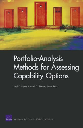 Portfolio-Analysis Methods for Assessing Capability Options (9780833042149) by Davis, Paul K.; Shaver, Russell D.; Beck, Justin