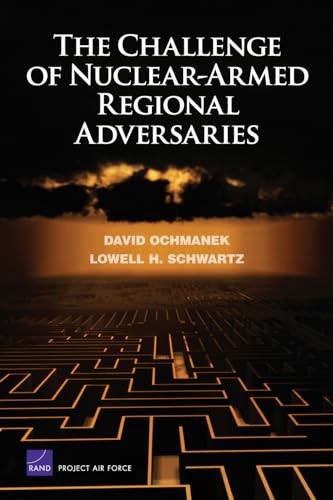 Stock image for The Challenge of Nuclear-Armed Regional Adversaries for sale by Better World Books