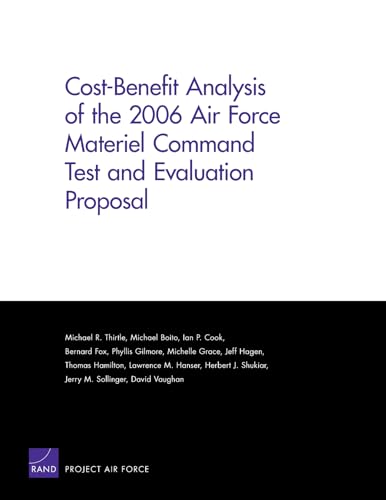 Imagen de archivo de Cost-Benefit Analysis of the 2006 Air Force Materiel Command Test and Evaluation Proposal (Rand Corporation Monograph) a la venta por Revaluation Books