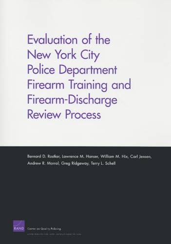 9780833044167: Evaluation of the New York City Police Department Firearm Training and Firearm-Discharge Review Proces