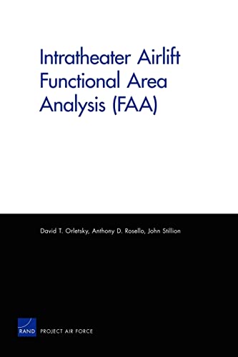 Intratheater Airlift Functional Area Analysis (FAA) (9780833044174) by Orletsky, David T.