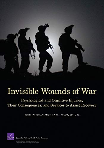 Stock image for Invisible Wounds of War: Psychological and Cognitive Injuries, Their Consequences, and Services to Assist Recovery (2008) for sale by Books of the Smoky Mountains