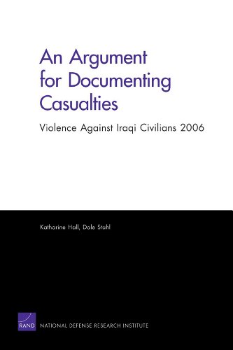 Beispielbild fr An Argument for Documenting Casualties: Violence Against Iraqi Civilians 2006 zum Verkauf von Bookmonger.Ltd