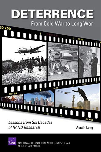 Stock image for Deterrence--From Cold War to Long War: Lessons from Six Decades of RAND Research for sale by Ergodebooks