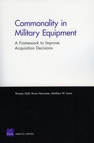 9780833045508: Commonality in Military Equipment: A Framework to Improve Acquisition Decisions