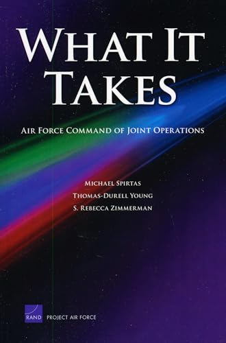 Beispielbild fr What It Takes: Air Force Command of Joint Operations zum Verkauf von Ground Zero Books, Ltd.