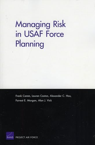 Imagen de archivo de Managing Risk in USAF Force Planning a la venta por Revaluation Books