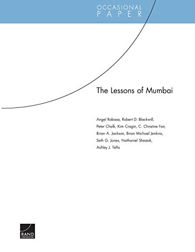 The Lessons of Mumbai (Occasional Papers) (9780833046673) by Rabasa, Angel C.