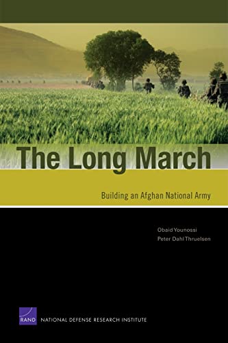 Stock image for The Long March: Building an Afghan National Army for sale by Wonder Book