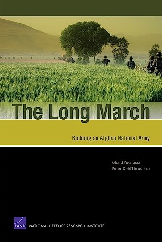 Stock image for The Long March: Building an Afghan National Army for sale by Wonder Book