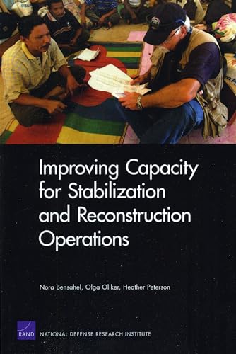 Improving Capacity for Stabilization and Reconstruction Operations (9780833046987) by Bensahel, Nora