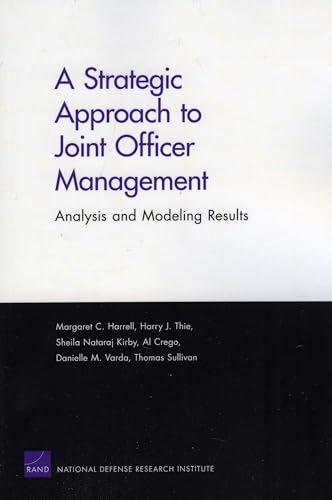Stock image for A Strategic Approach to Joint Officer Managment: Analysis and Modeling Results for sale by Michael Lyons