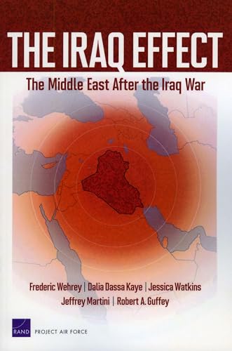 Beispielbild fr The Iraq Effect : The Middle East after the Iraq War zum Verkauf von Better World Books: West