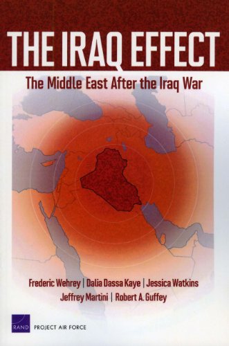 9780833047885: The Iraq Effect: The Middle East After the Iraq War