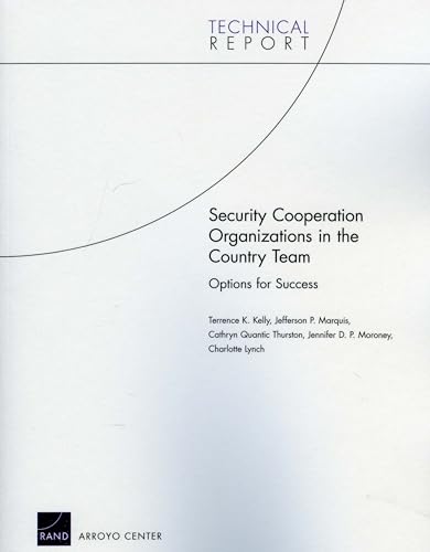 Stock image for Security Cooperation Organizations in the Country Team Options for Success Technical Report RAND for sale by PBShop.store US