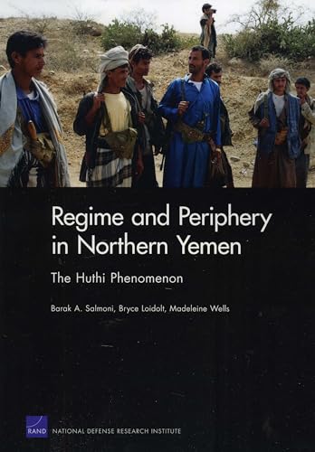 Stock image for REGIME AND PERIPHERY IN NORTHERN YEMEN. THE HUTHI PHENOMENON for sale by LiLi - La Libert des Livres