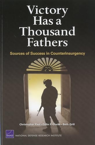 Beispielbild fr Victory Has a Thousand Fathers: Sources of Success in Counterinsurgency zum Verkauf von ThriftBooks-Atlanta