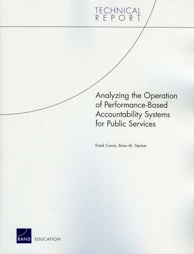 Stock image for Analyzing the Operation of PerformanceBased Accountability Systems for Public Services Technical Report Rand Corporation for sale by PBShop.store US
