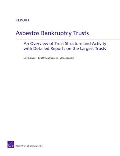 Stock image for Asbestos Bankruptcy Trusts: An Overview of Trust Structure and Activity with Detailed Reports on the Largest Trusts for sale by Michael Lyons