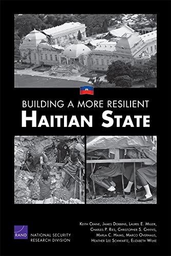 Imagen de archivo de Building a More Resilient Haitian State a la venta por Wonder Book
