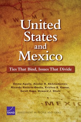 Imagen de archivo de United States and Mexico: Ties That Bind, Issues That Divide (Rand Corporation Monograph) a la venta por HPB-Diamond