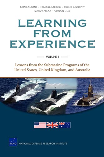Stock image for Learning from Experience: Lessons from the Submarine Programs of the United States, United Kingdom, and Australia (Volume 1) (Rand Corporation Monograph) for sale by Michael Lyons
