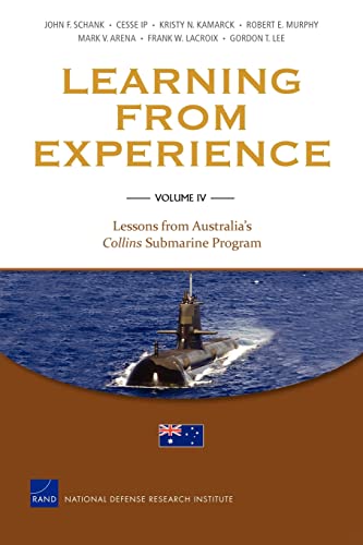 Stock image for Learning From Experience: Lessons from Australia's Collins Submarine Program: Vol 4 for sale by Revaluation Books