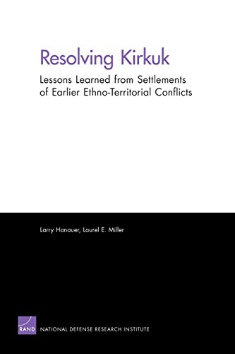 9780833068422: Resolving Kirkuk: Lessons Learned from Settlements of Earlier Ethno-Territorial Conflicts