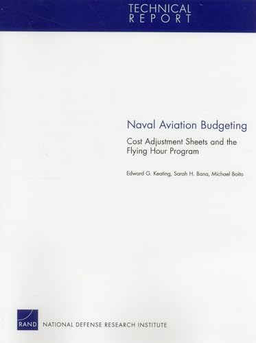 9780833076885: Naval Aviation Budgeting: Cost Adjustment Sheets and the Flying (Technical Report)