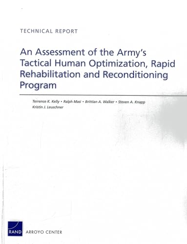 Beispielbild fr An Assessment of the Army's Tactical Human Optimization, Rapid Rehabilitation and Reconditioning Program (Technical Report) zum Verkauf von Ria Christie Collections