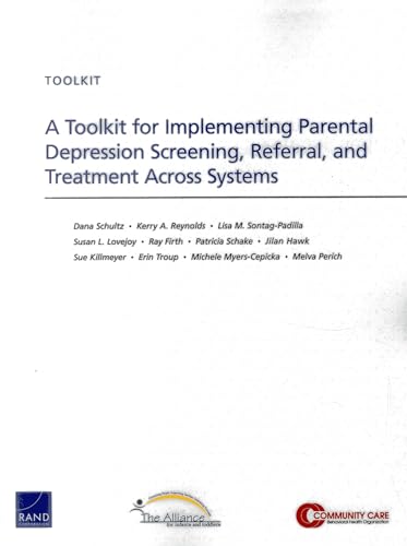 Stock image for A Toolkit for Implementing Parental Depression Screening, Referral, and Treatment Across Systems for sale by Michael Lyons